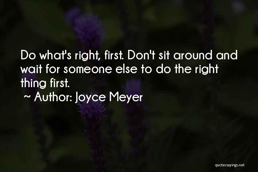 Don't Wait Around For Someone Quotes By Joyce Meyer