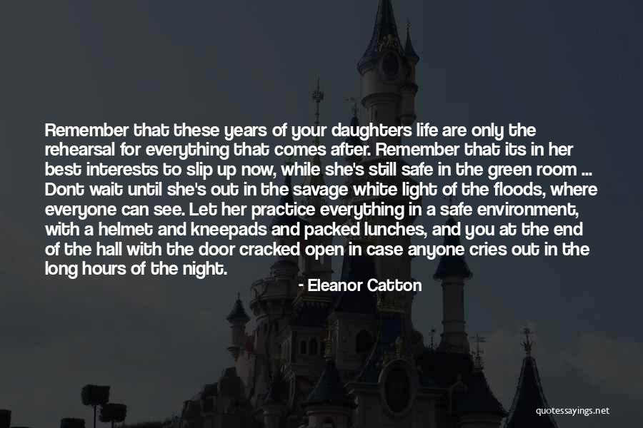 Dont Wait For Anyone Quotes By Eleanor Catton Dont Wait For Anyone Quotes By Eleanor Catton