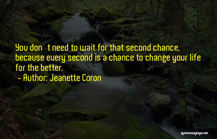 Don't Wait For Life Quotes By Jeanette Coron