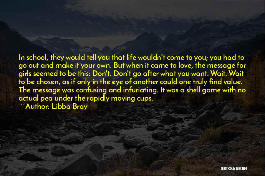 Don't Wait For Life Quotes By Libba Bray