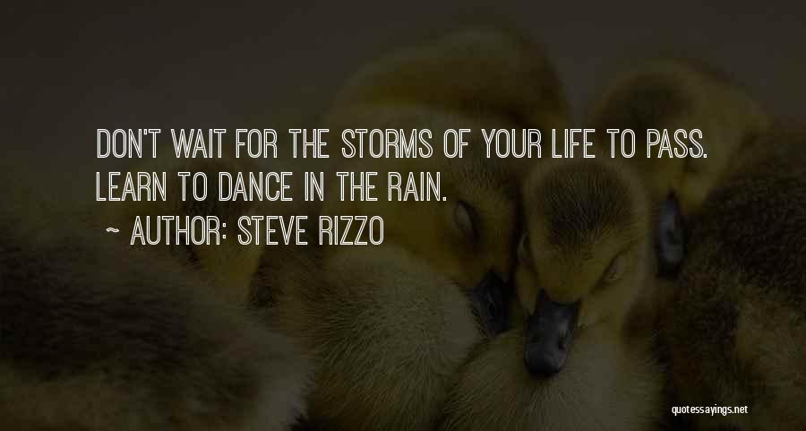 Don't Wait For Life Quotes By Steve Rizzo