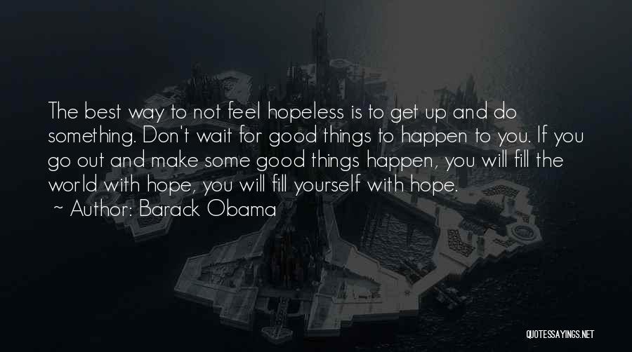 Don't Wait For Others Quotes By Barack Obama