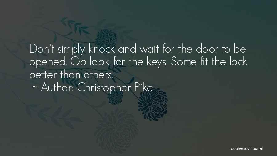 Don't Wait For Others Quotes By Christopher Pike