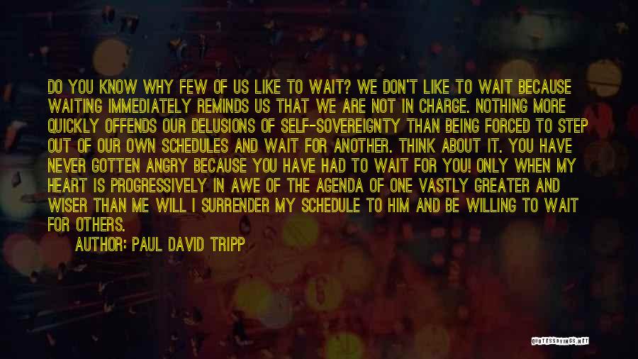 Don't Wait For Others Quotes By Paul David Tripp