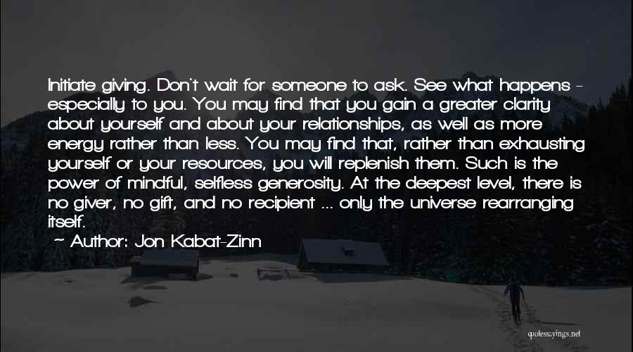 Don't Wait For Someone Quotes By Jon Kabat-Zinn