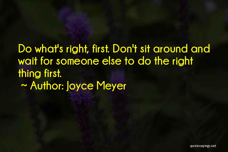 Don't Wait For Someone Quotes By Joyce Meyer