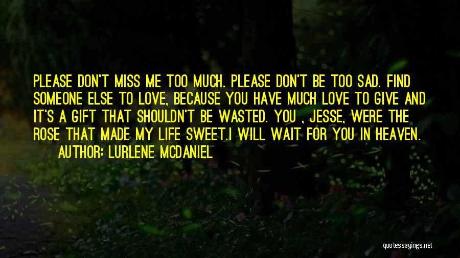 Don't Wait For Someone Quotes By Lurlene McDaniel