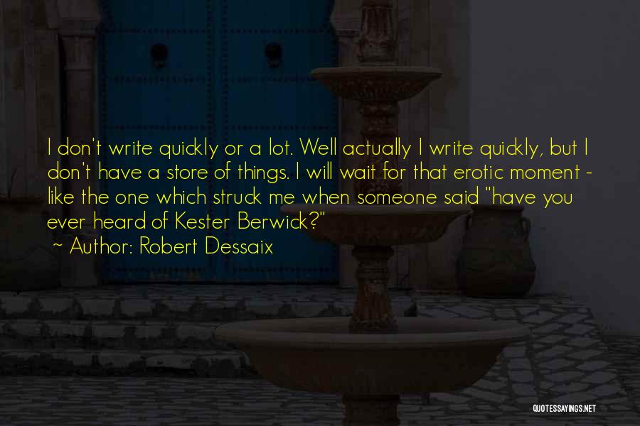 Don't Wait For Someone Quotes By Robert Dessaix