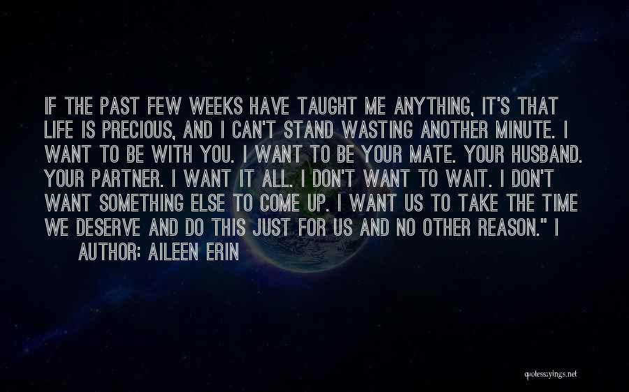 Don't Wait For Time Quotes By Aileen Erin