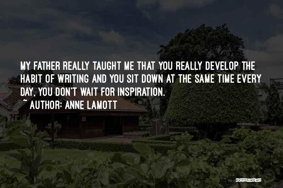 Don't Wait For Time Quotes By Anne Lamott