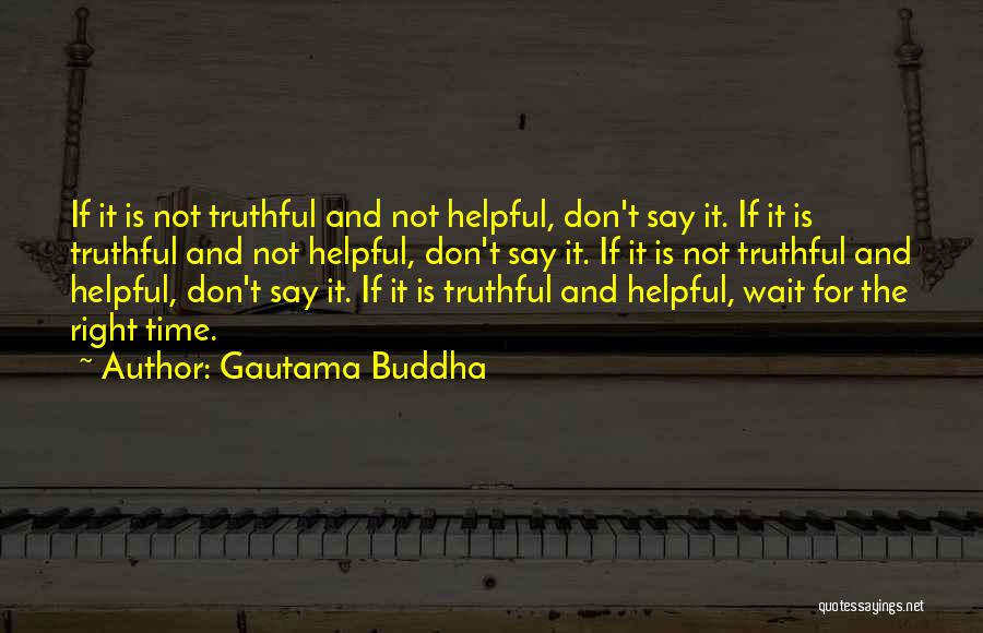 Don't Wait For Time Quotes By Gautama Buddha