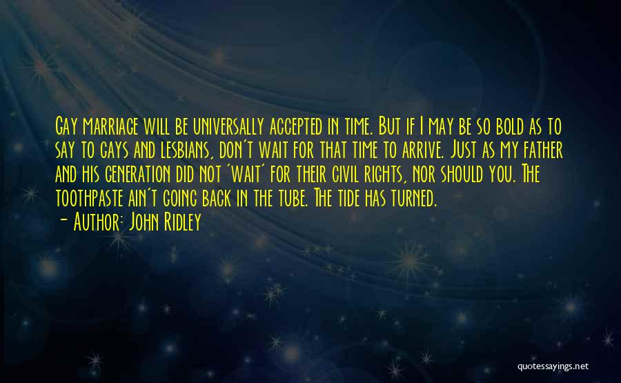 Don't Wait For Time Quotes By John Ridley