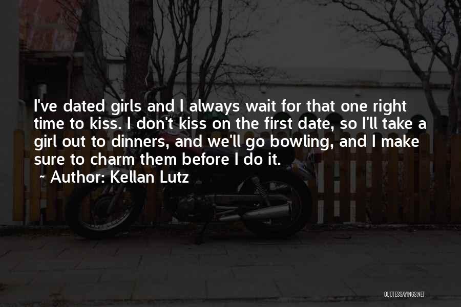 Don't Wait For Time Quotes By Kellan Lutz