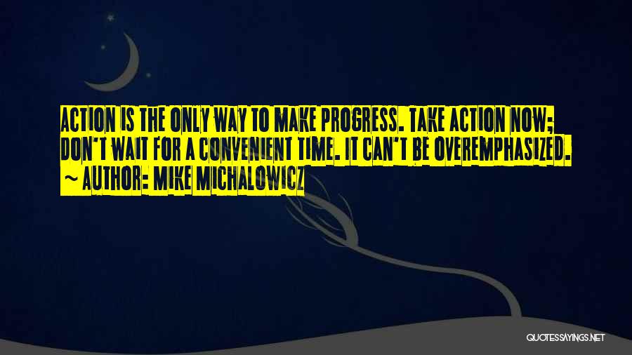 Don't Wait For Time Quotes By Mike Michalowicz