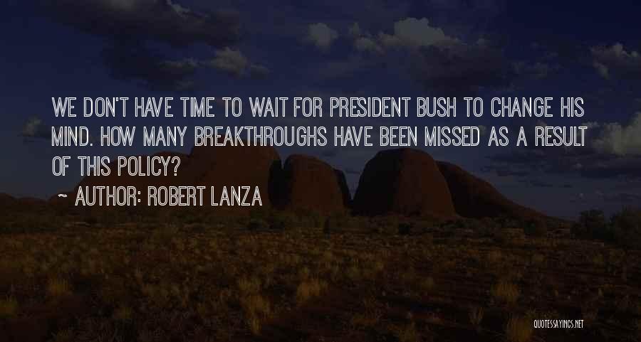 Don't Wait For Time Quotes By Robert Lanza