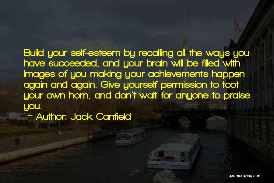 Don't Wait Images And Quotes By Jack Canfield