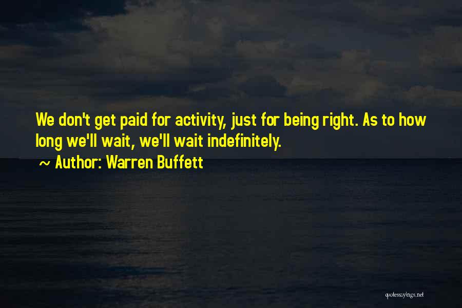 Don't Wait Too Long Quotes By Warren Buffett