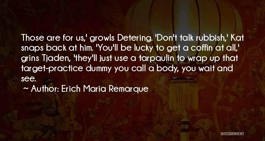 Don't Wait Up Quotes By Erich Maria Remarque