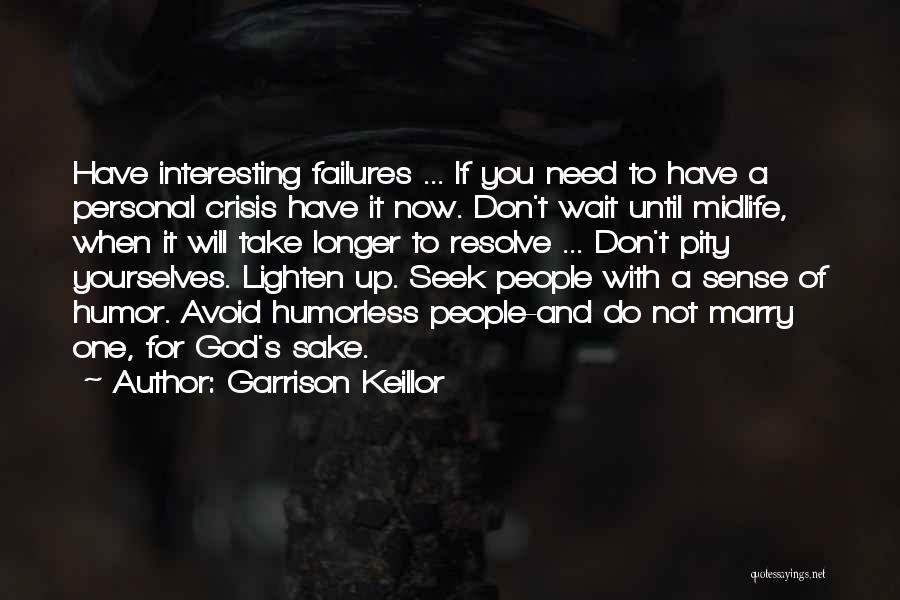 Don't Wait Up Quotes By Garrison Keillor