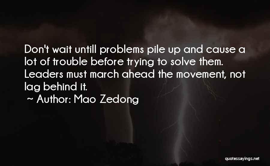 Don't Wait Up Quotes By Mao Zedong