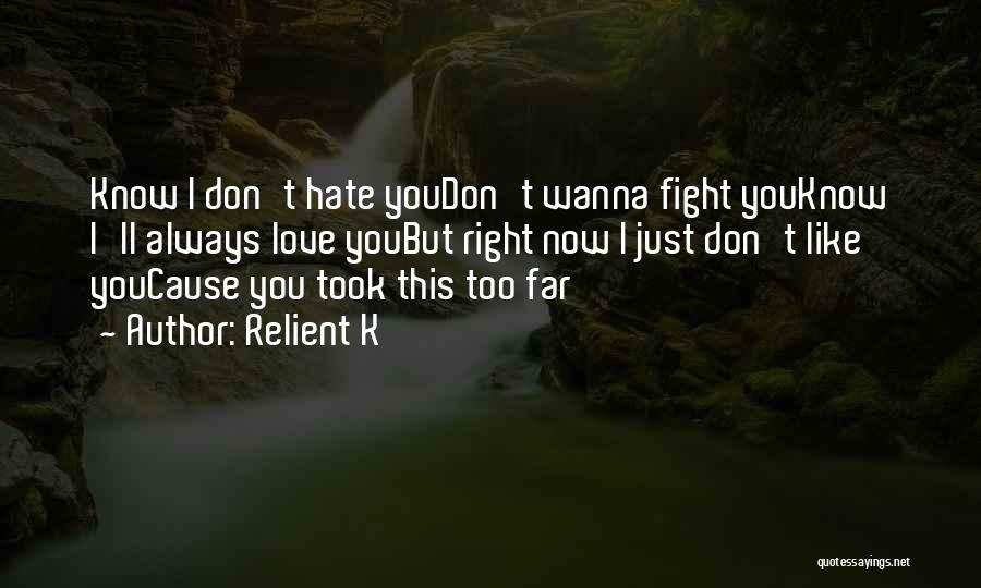 Don't Wanna Fight Quotes By Relient K