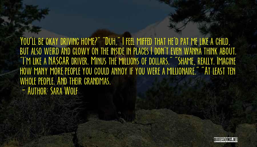 Don't Wanna Go Home Quotes By Sara Wolf