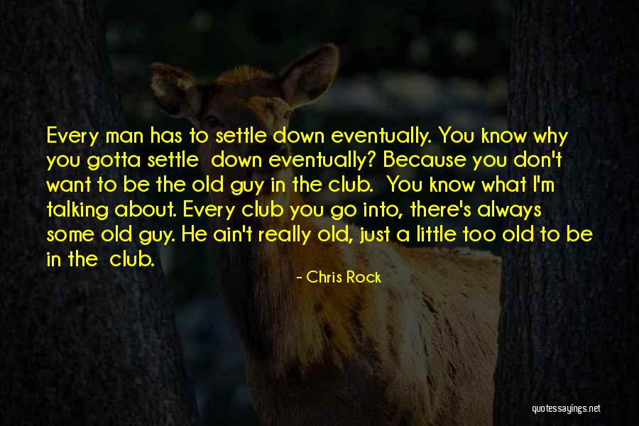 Don't Want A Man Quotes By Chris Rock Don't Want A Man Quotes By Chris Rock