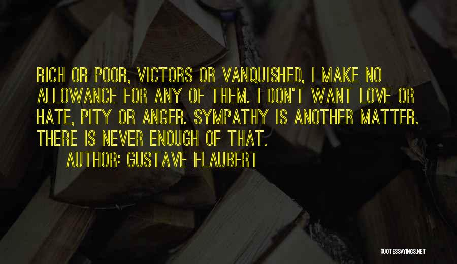 Don't Want Love Quotes By Gustave Flaubert