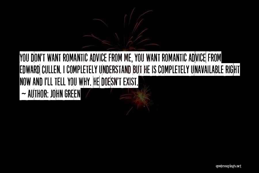 Don't Want Me Quotes By John Green