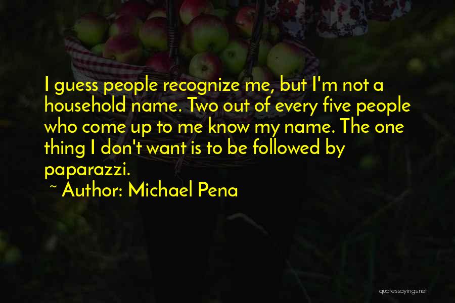 Don't Want Me Quotes By Michael Pena