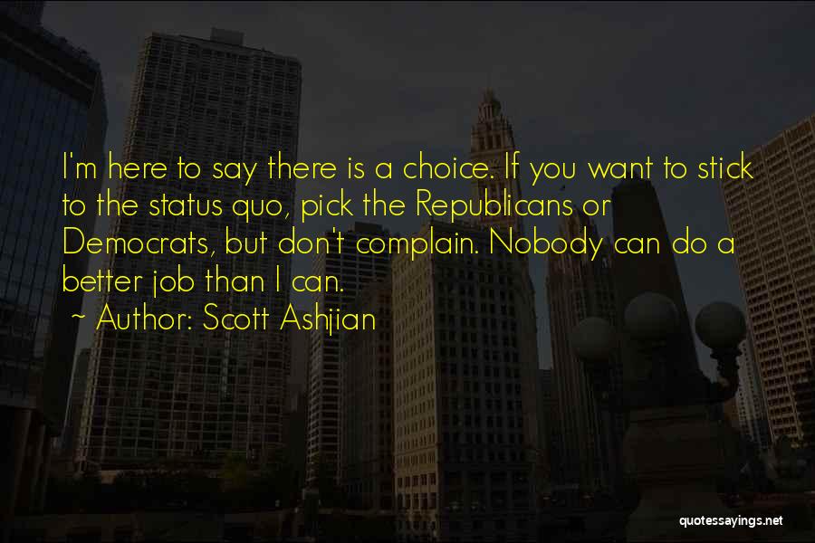 Don't Want Nobody But You Quotes By Scott Ashjian