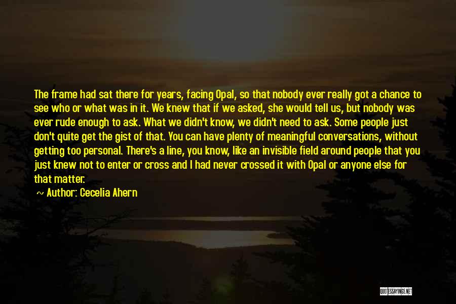 Don't Want Nobody Else Quotes By Cecelia Ahern