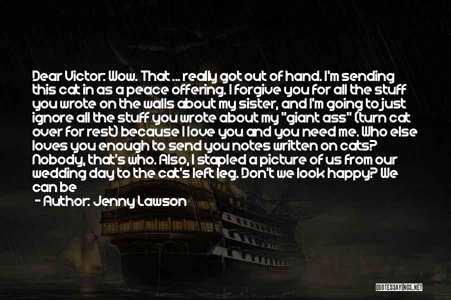 Don't Want Nobody Else Quotes By Jenny Lawson