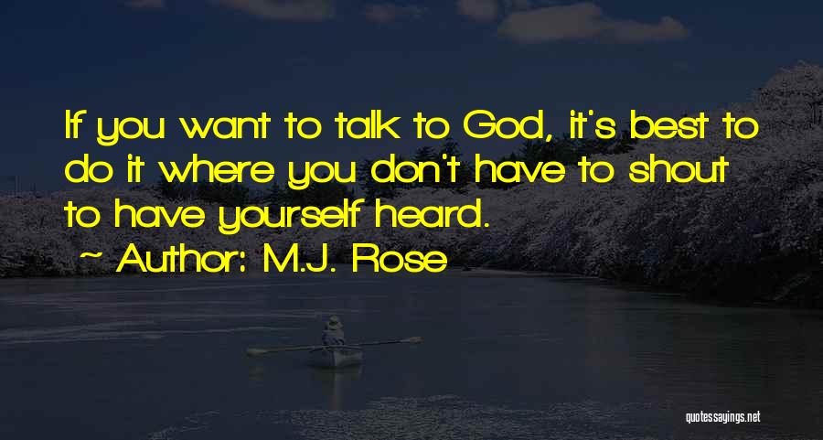 Don't Want Talk You Quotes By M.J. Rose