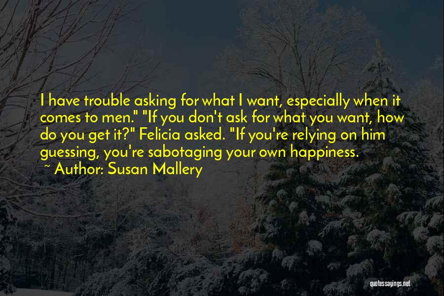 Don't Want Talk You Quotes By Susan Mallery