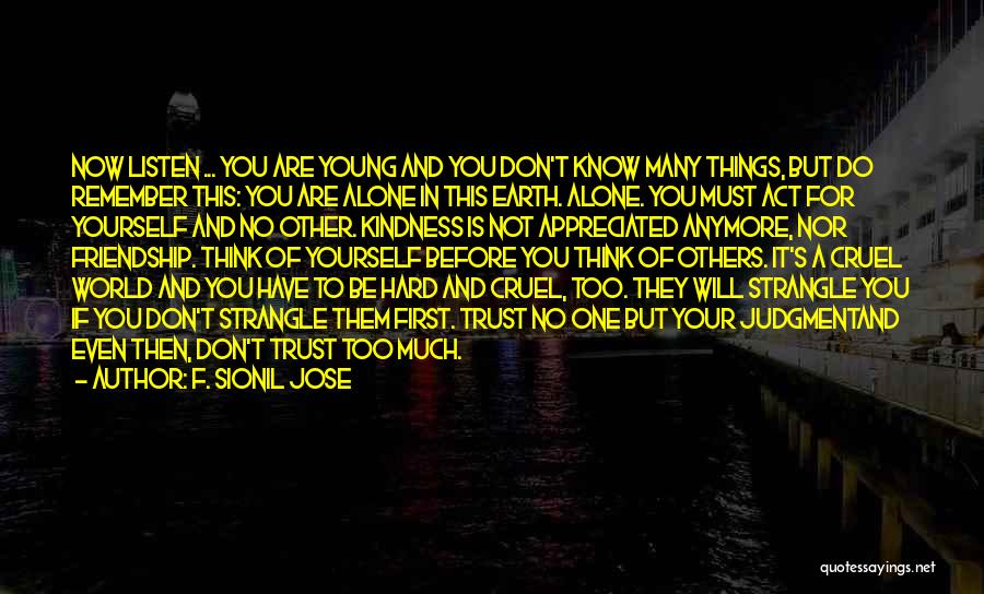 Don't Want To Be Alone Anymore Quotes By F. Sionil Jose