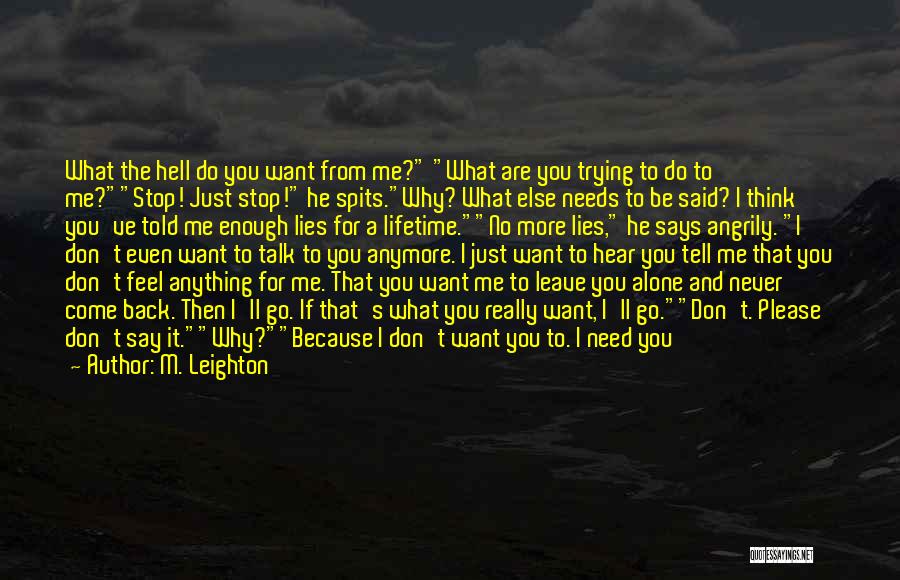 Don't Want To Be Alone Anymore Quotes By M. Leighton