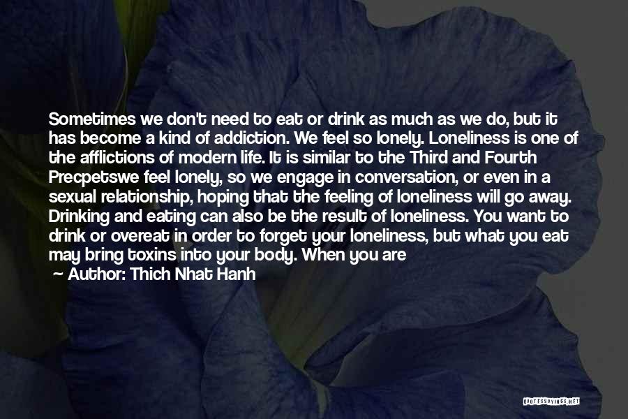 Don't Want To Be In A Relationship Quotes By Thich Nhat Hanh