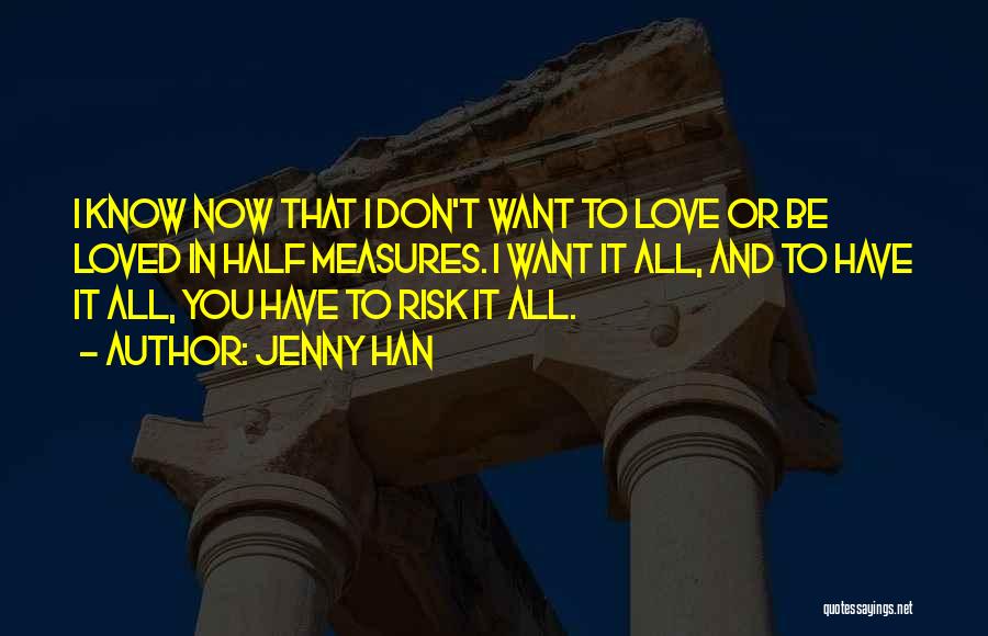 Don't Want To Be Loved Quotes By Jenny Han