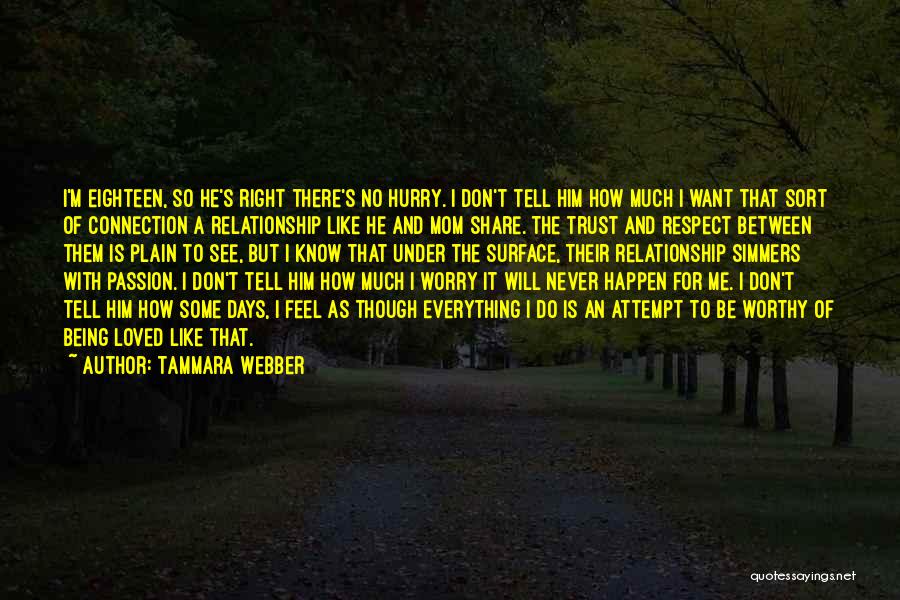 Don't Want To Be Loved Quotes By Tammara Webber