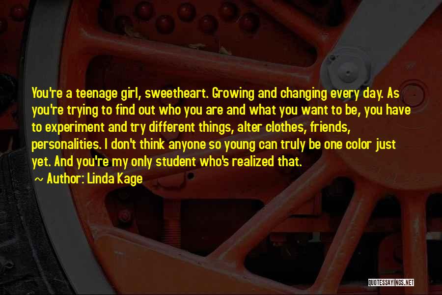 Don't Want To Be That Girl Quotes By Linda Kage