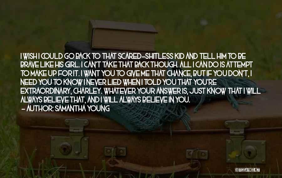 Don't Want To Be That Girl Quotes By Samantha Young