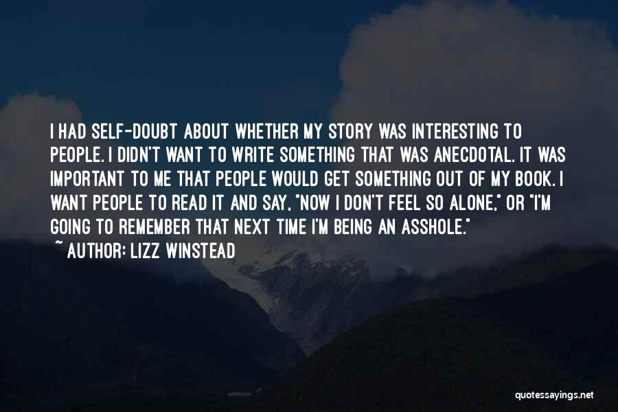 Don't Want To Feel Alone Quotes By Lizz Winstead