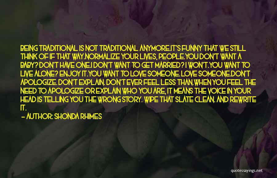 Don't Want To Feel Alone Quotes By Shonda Rhimes