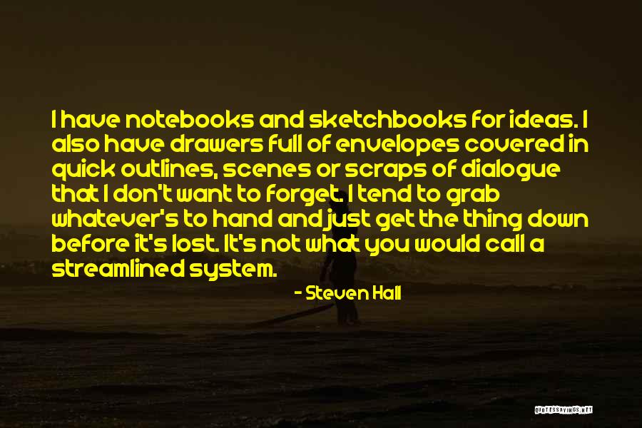 Don't Want To Forget You Quotes By Steven Hall Don't Want To Forget You Quotes By Steven Hall