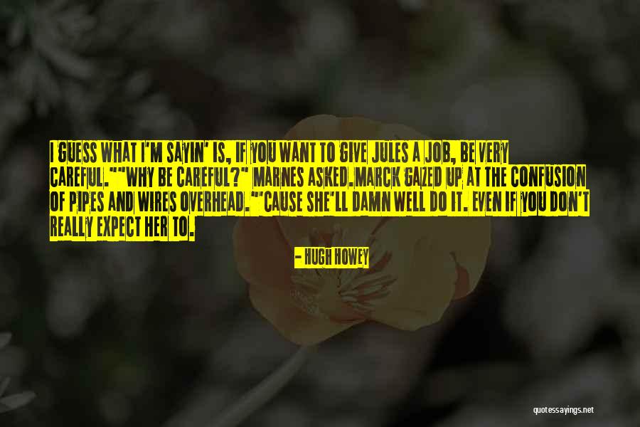 Don't Want To Give Up Quotes By Hugh Howey Don't Want To Give Up Quotes By Hugh Howey