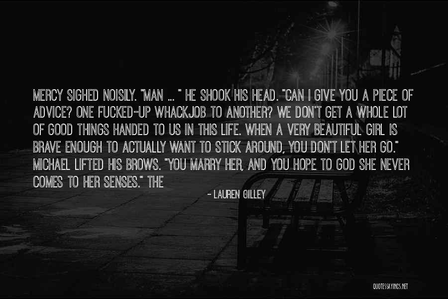 Don't Want To Give Up Quotes By Lauren Gilley Don't Want To Give Up Quotes By Lauren Gilley