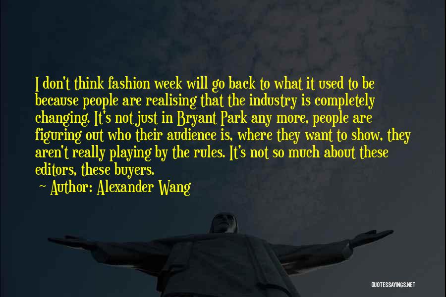 Don't Want To Go Back Quotes By Alexander Wang