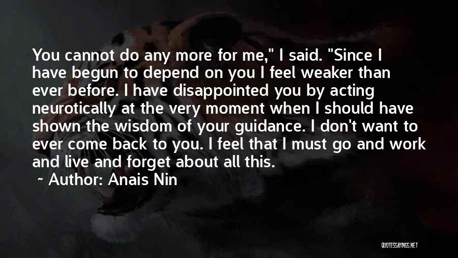 Don't Want To Go Back Quotes By Anais Nin