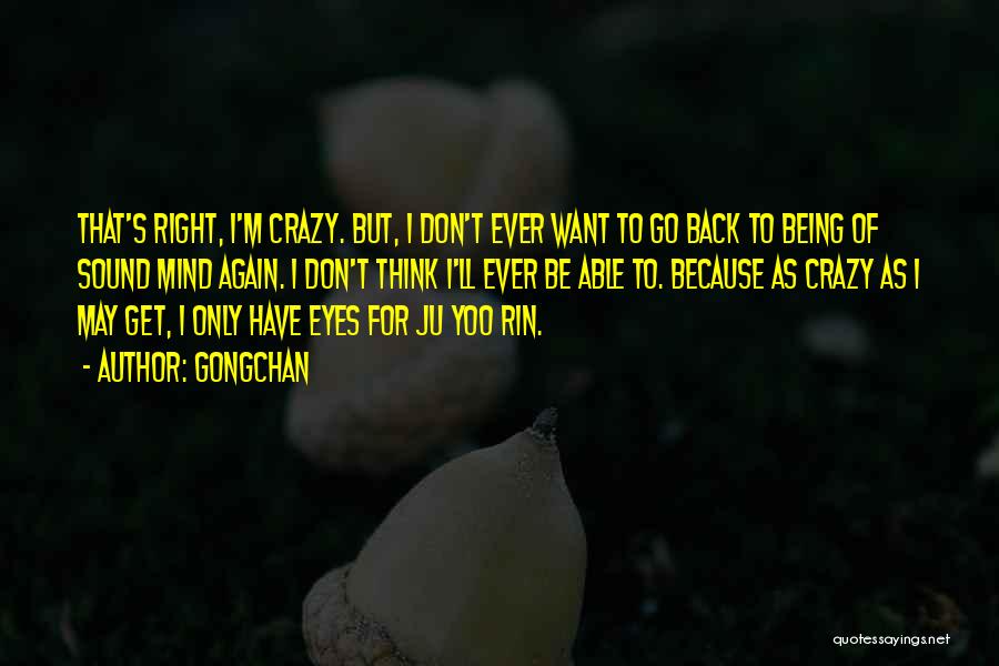 Don't Want To Go Back Quotes By Gongchan